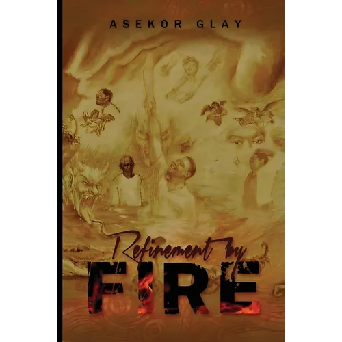 Refinement by fire