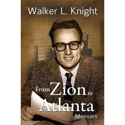 From Zion to Atlanta: Memoirs
