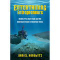 Entertaining Entrepreneurs: Reality Tv's Shark Tank and the American Dream in Uncertain Times