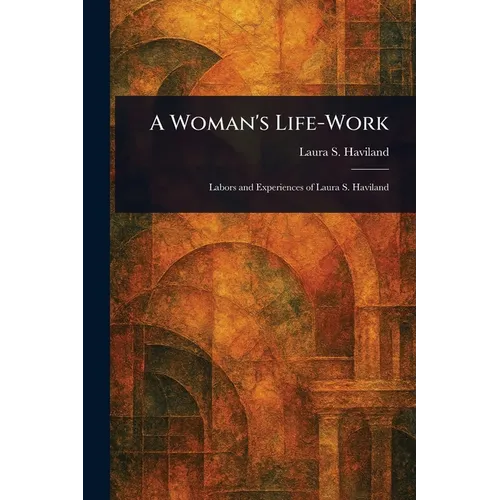 A Woman's Life-Work