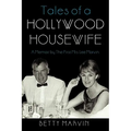Tales of a Hollywood Housewife: A Memoir by the First Mrs. Lee Marvin