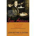 Jane Addams and the Dream of American Democracy