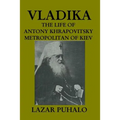 Vladika: The life of Antony Khrapovitsky. Metropolitan of Kiev