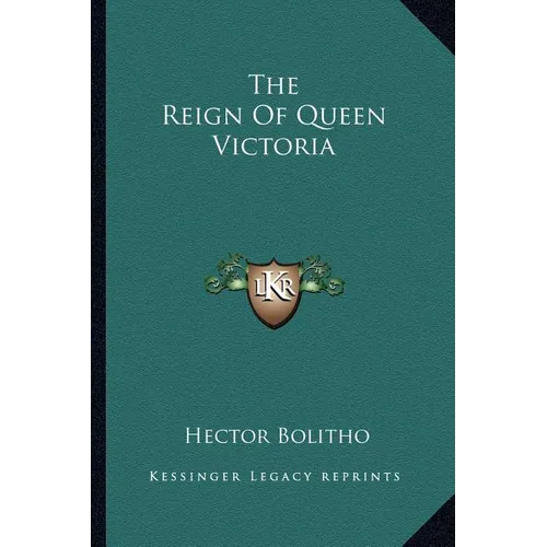 The Reign of Queen Victoria