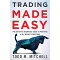 Trading Made Easy: The definitive beginners' guide to profiting in all market conditions