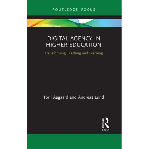 Digital Agency in Higher Education: Transforming Teaching and Learning