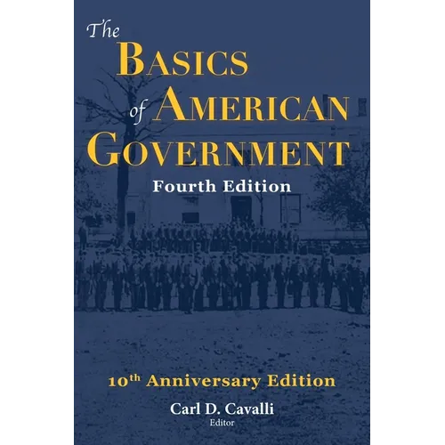 The Basics of American Government: Fourth Edition