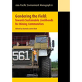 Gendering the Field: Towards Sustainable Livelihoods for Mining Communities