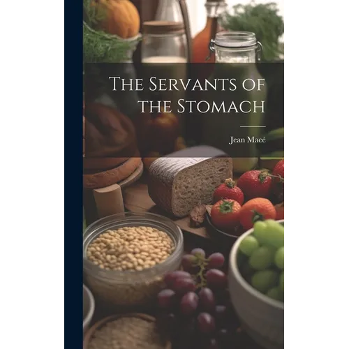 The Servants of the Stomach