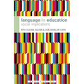 Language in Education: Social Implications