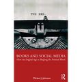 Books and Social Media: How the Digital Age Is Shaping the Printed Word