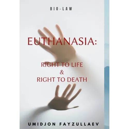 Euthanasia: Right to Life & Right to Death