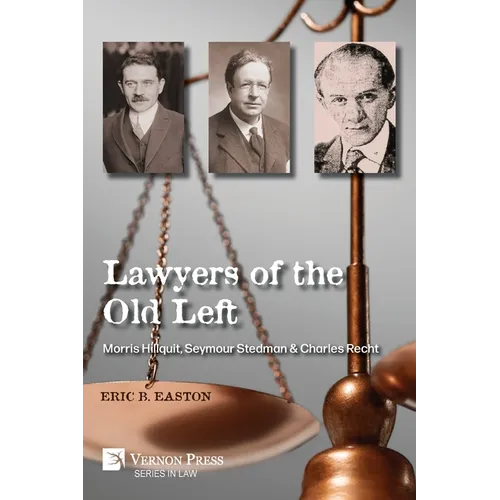 Lawyers of the Old Left: Morris Hillquit, Seymour Stedman & Charles Recht