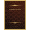 A Manual of Hypnotism