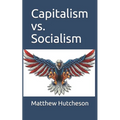 Capitalism vs. Socialism
