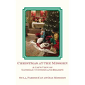 Christmas at the Mission: A Cat's View of Catholic Customs and Beliefs