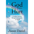 God Never Wastes a Hurt: A Widow's Journey Through Grief, Faith, & Hope