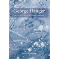 George Hanger: The Life and Times of an Eccentric Nobleman