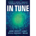 In Tune: Exercises to Improve a Musician's Performance and Quality of Life