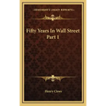 Fifty Years in Wall Street Part 1