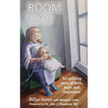 Room 1010: An Uplifting Story of Faith, Hope, and Inspiration
