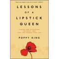 Lessons of a Lipstick Queen: Finding and Developing the Great Idea That Can Change Your Life