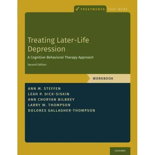Treating Later-Life Depression: A Cognitive-Behavioral Therapy Approach, Workbook