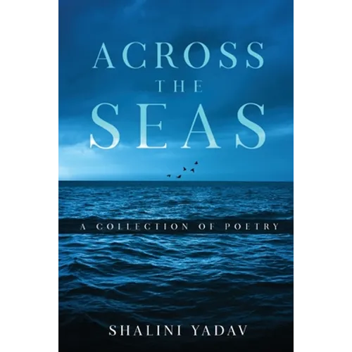 Across the Seas - A Collection of Poetry