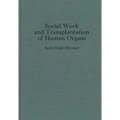 Social Work and Transplantation of Human Organs