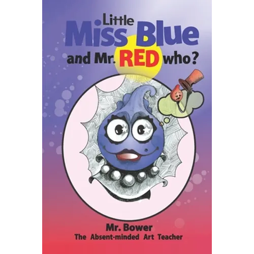 Little Miss Blue and Mr. Red Who?