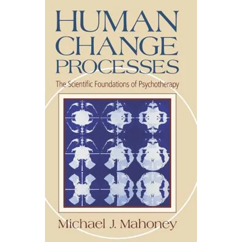 Human Change Process: The Scientific Foundations of Psychotherapy