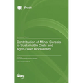 Contribution of Minor Cereals to Sustainable Diets and Agro-Food Biodiversity