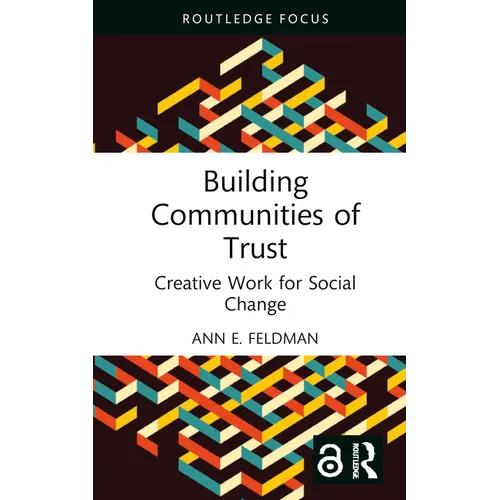 Building Communities of Trust: Creative Work for Social Change
