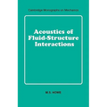 Acoustics of Fluid-Structure Interactions