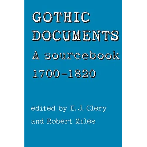 Gothic Documents: A Sourcebook 1700-18
