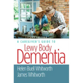 A Caregiver's Guide to Lewy Body Dementia