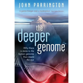 Deeper Genome: Why There Is More to the Human Genome Than Meets the Eye