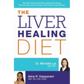 Liver Healing Diet: The MD's Nutritional Plan to Eliminate Toxins, Reverse Fatty Liver Disease and Promote Good Health