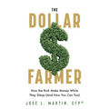 The Dollar Farmer: "How the Rich Make Money While They Sleep (And How You Can Too)"