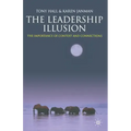 The Leadership Illusion: The Importance of Context and Connections