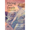 Dicing with Death: Living by Data