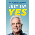 Just Say Yes: A Memoir