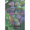 Functional Dysfunction: From Sour Grapes to Fine Wine
