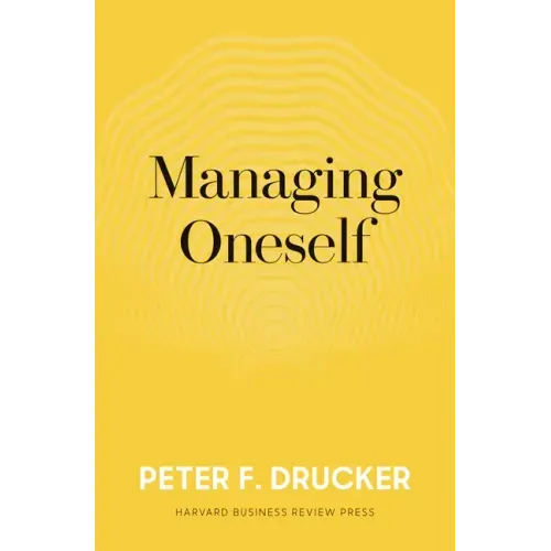 Managing Oneself: The Key to Success