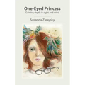 One-Eyed Princess: Gaining depth in sight and mind