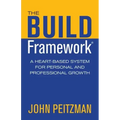The BUILD Framework: A Heart-Based System for Personal and Professional Growth