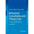 Behavioral Consultation and Primary Care: A Guide to Integrating Services