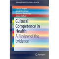 Cultural Competence in Health: A Review of the Evidence