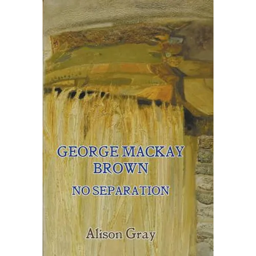George Mackay Brown: No Separation