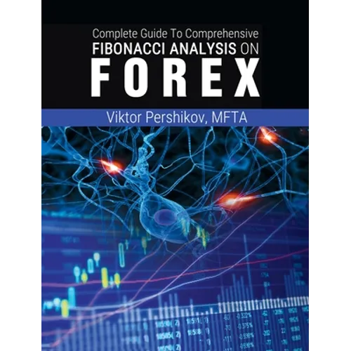 The Complete Guide To Comprehensive Fibonacci Analysis on FOREX